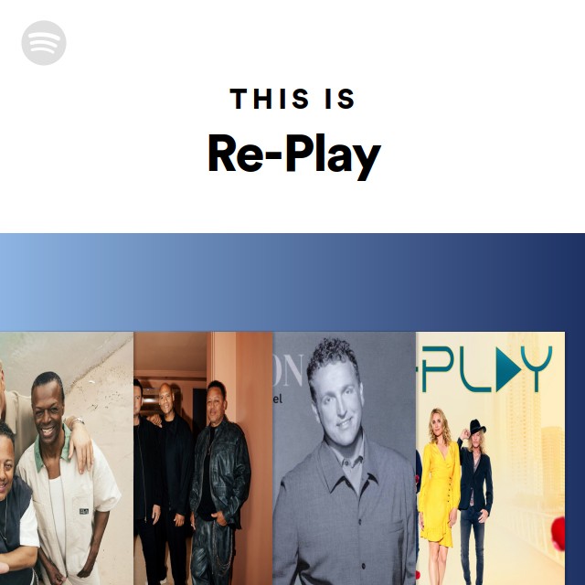 This Is Re-Play - playlist by Spotify | Spotify