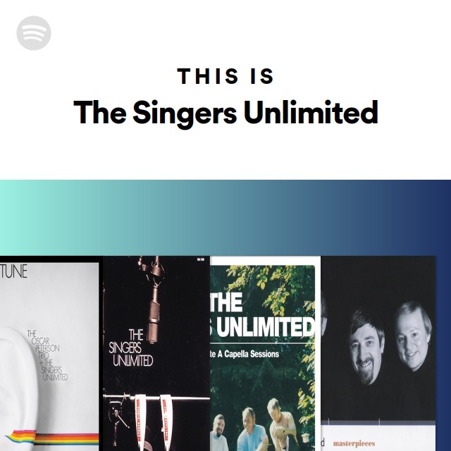 This Is The Singers Unlimited - playlist by Spotify | Spotify