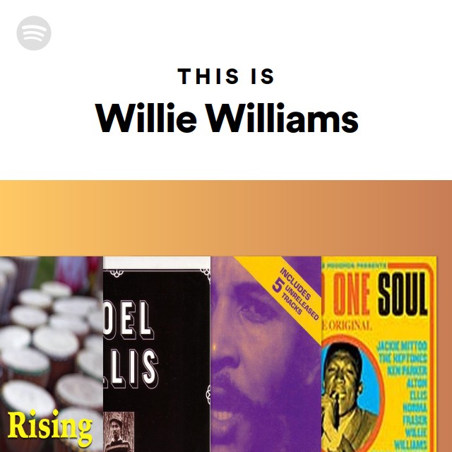 This Is Willie Williams - playlist by Spotify | Spotify