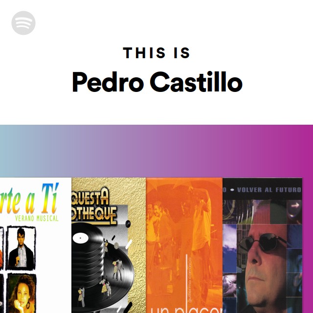 This Is Pedro Castillo - playlist by Spotify | Spotify
