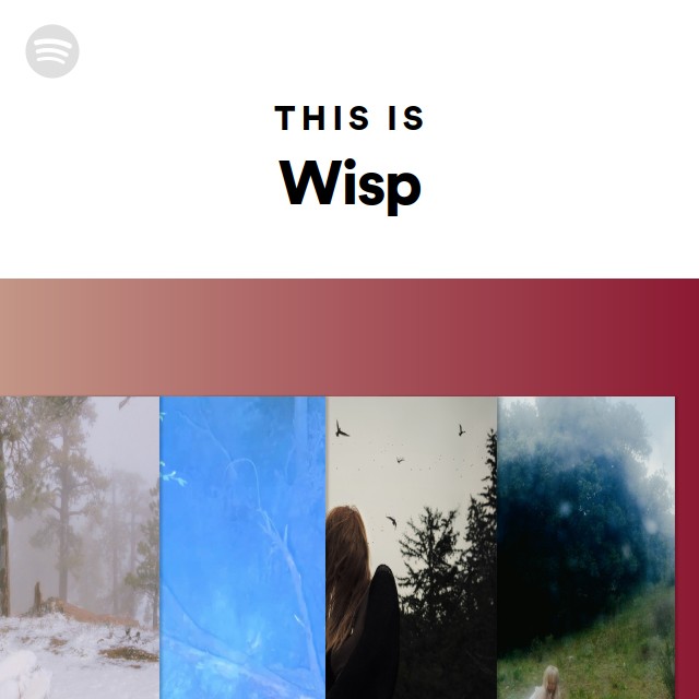 This Is Wisp | Spotify Playlist