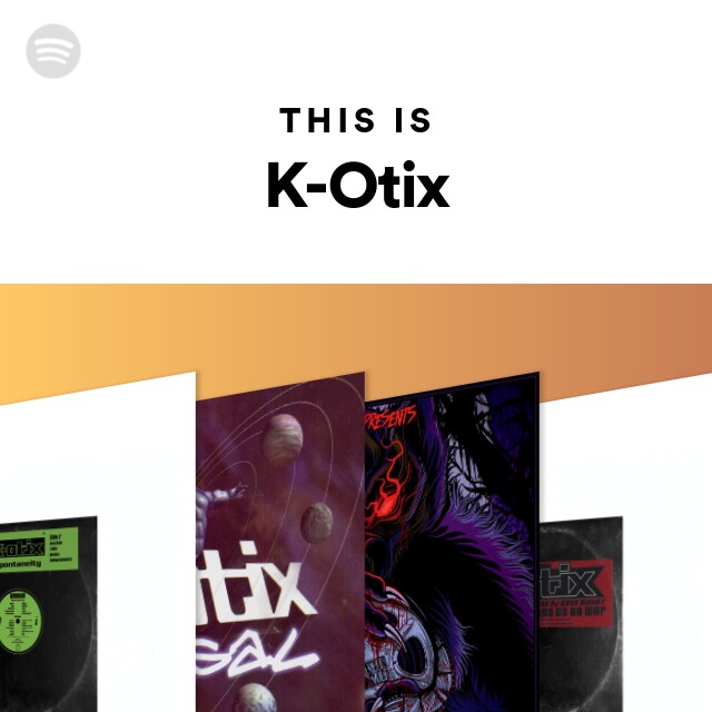 K-Otix | Spotify