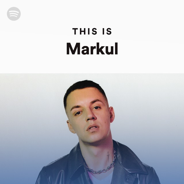 This Is Markul - playlist by Spotify | Spotify