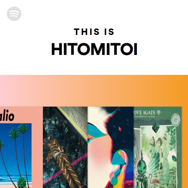 HITOMITOI | Spotify