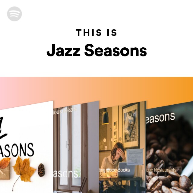 This Is Jazz Seasons - playlist by Spotify | Spotify