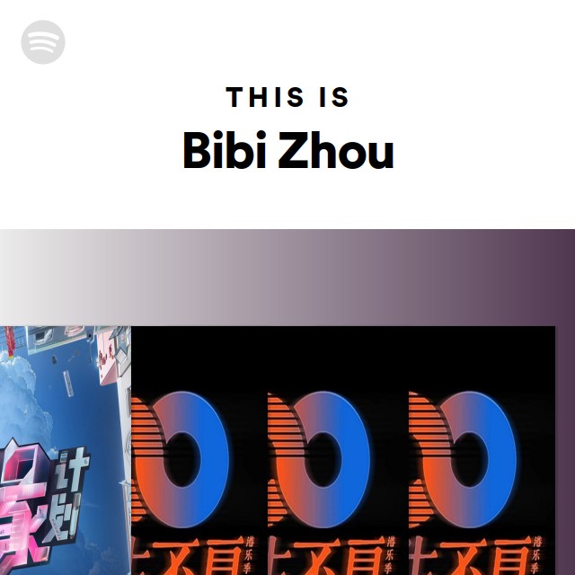 This Is Bibi Zhou - Playlist By Spotify | Spotify