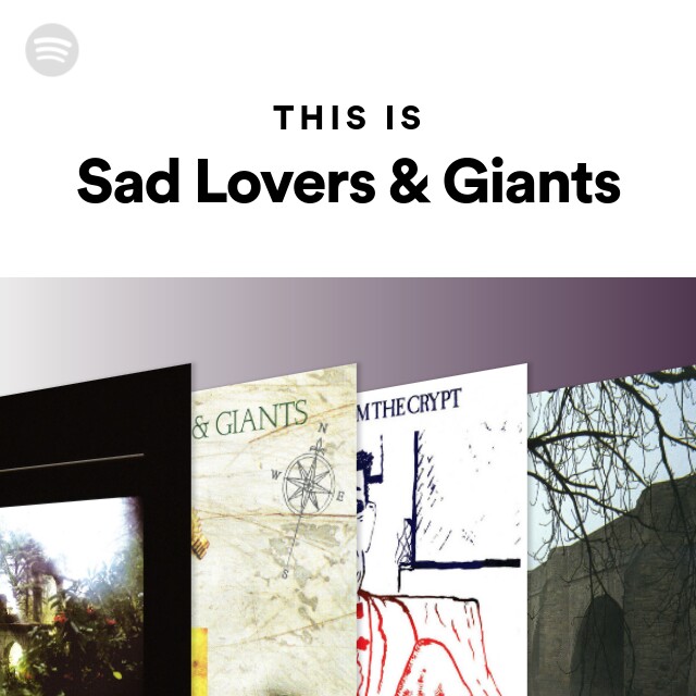 Sad Lovers & Giants | Spotify