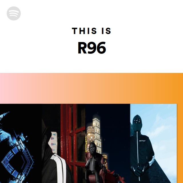 R96 Raper This Is R96 | Spotify Playlist