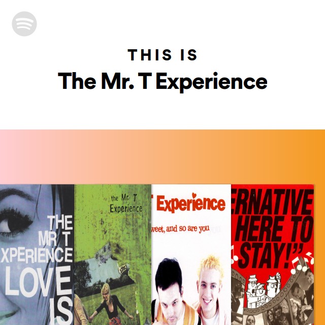 The Mr. T Experience | Spotify