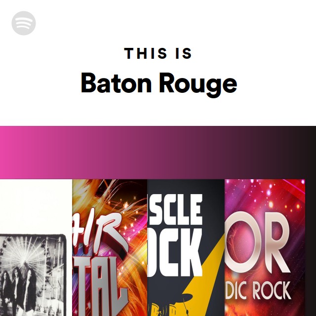 Bison Rouge Music This Is Baton Rouge - playlist by Spotify | Spotify