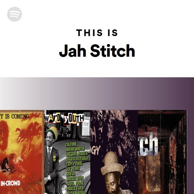 洋楽 jah stitch Jah Stitch | Spotify