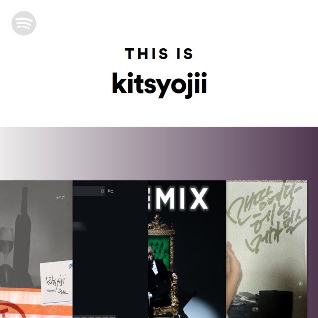 This Is kitsyojii - playlist by Spotify | Spotify