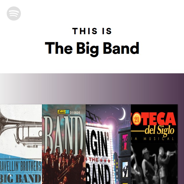 This Is The Big Band - Playlist By Spotify | Spotify