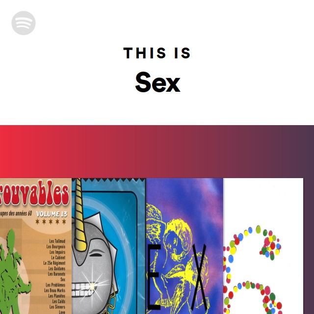 This Is Sex Playlist By Spotify Spotify