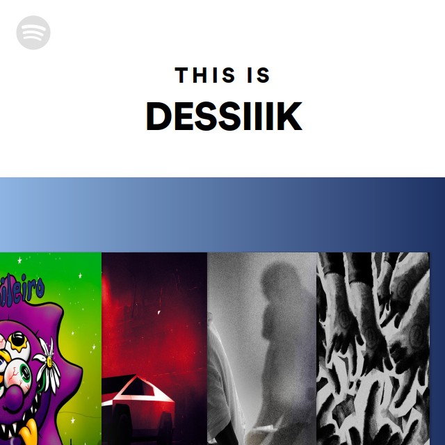 This Is DESSIIIK - Playlist By Spotify | Spotify