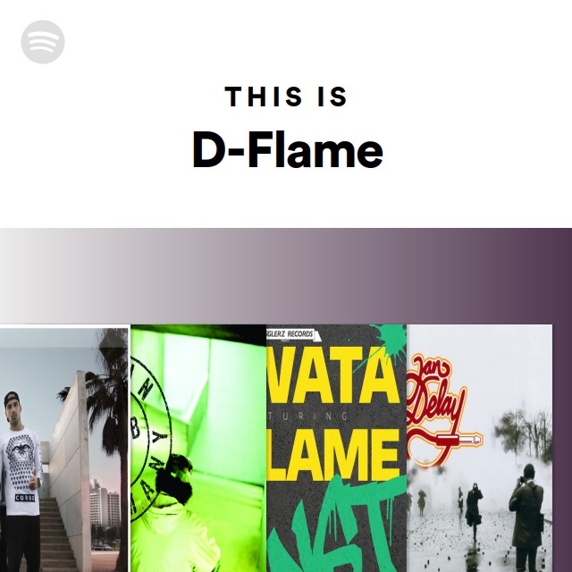 D Flame Rapper This Is D-Flame - playlist by Spotify | Spotify