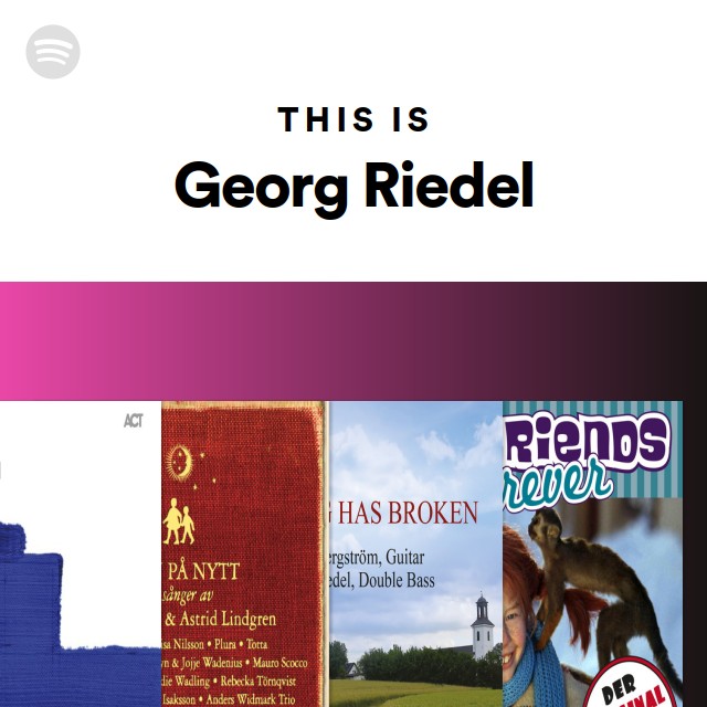 This Is Georg Riedel - playlist by Spotify | Spotify