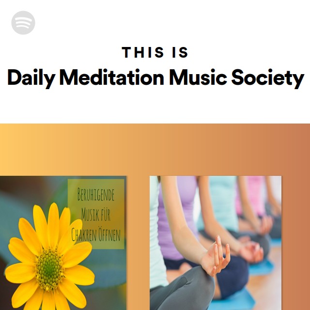 This Is Daily Meditation Music Society - playlist by Spotify | Spotify