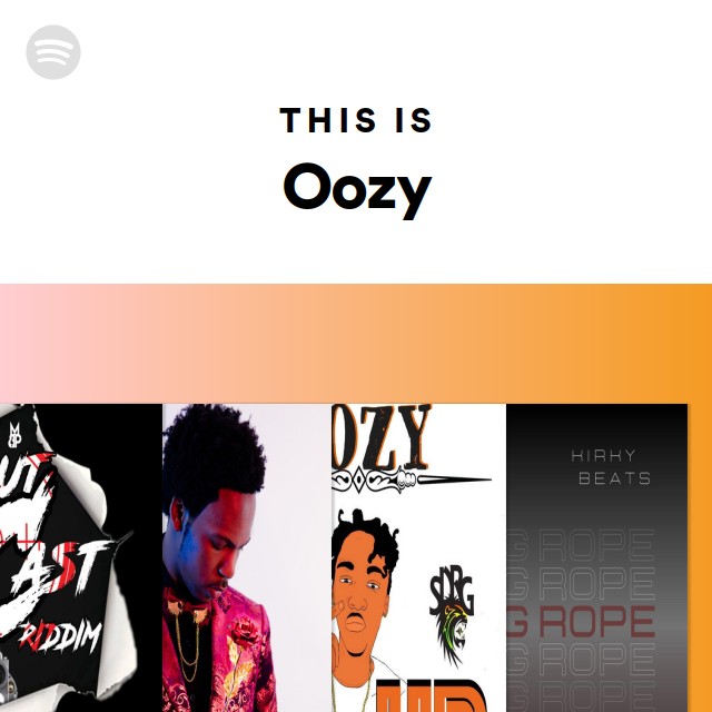 This Is Oozy - playlist by Spotify | Spotify