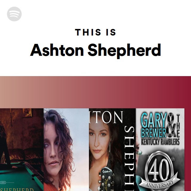 This Is Ashton Shepherd playlist by Spotify Spotify