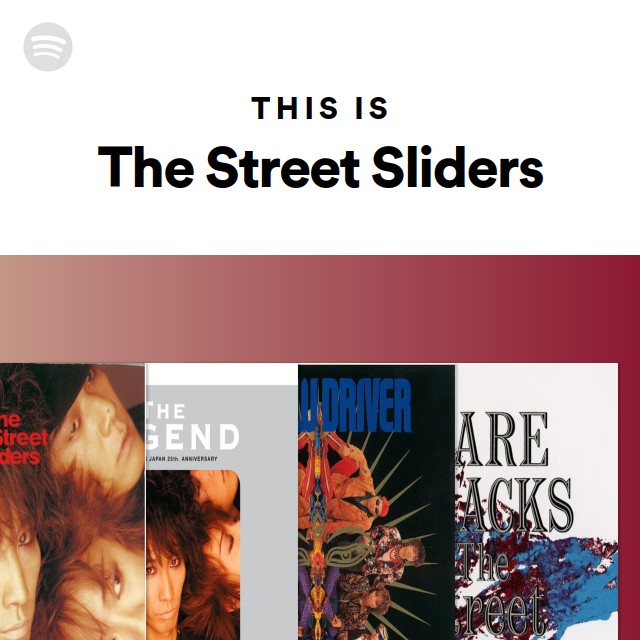 This Is The Street Sliders - playlist by Spotify | Spotify