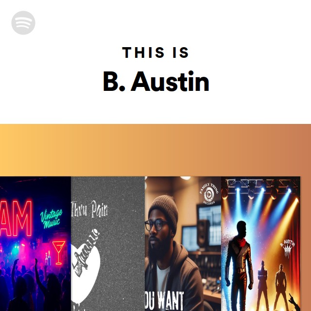 This is b austin playlist by spotify spotify