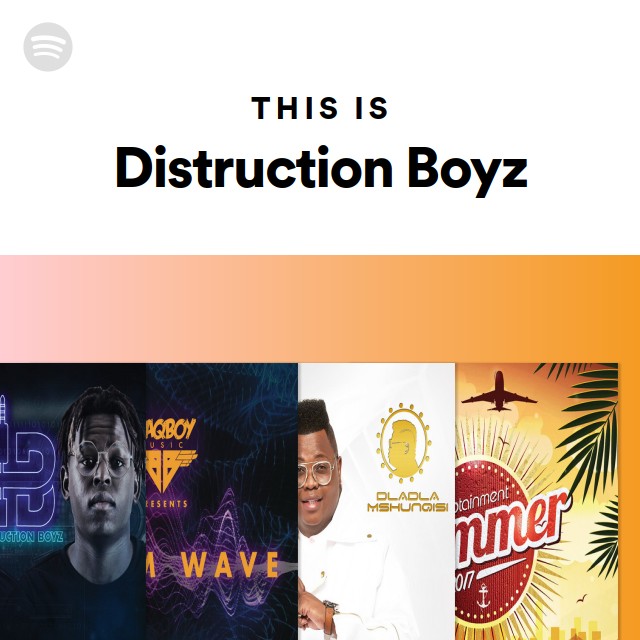 This Is Distruction Boyz - playlist by Spotify | Spotify