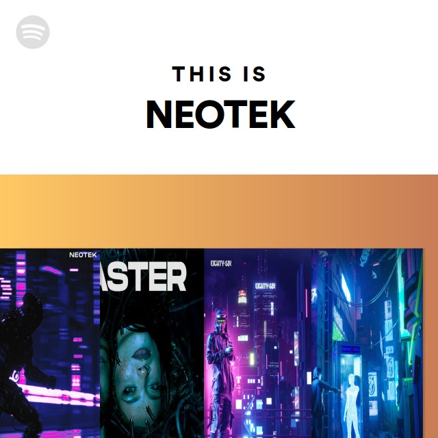 This Is NEOTEK | Spotify Playlist
