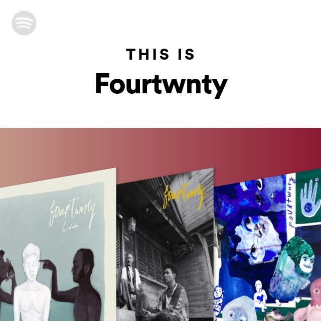 This Is Fourtwnty - playlist by Spotify | Spotify