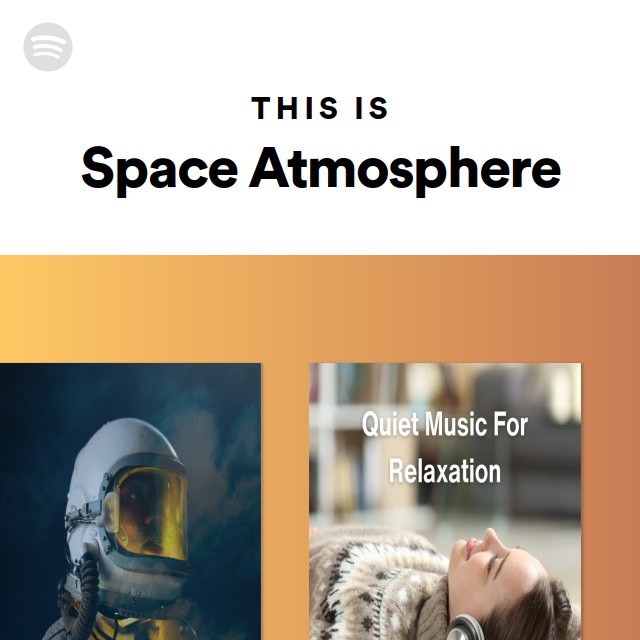 This Is Space Atmosphere - playlist by Spotify | Spotify