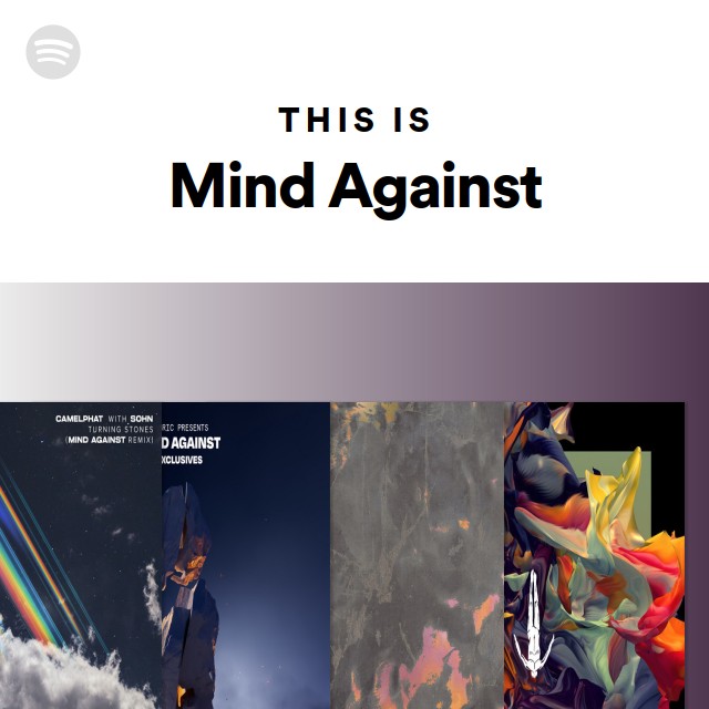 This Is Mind Against playlist by Spotify Spotify