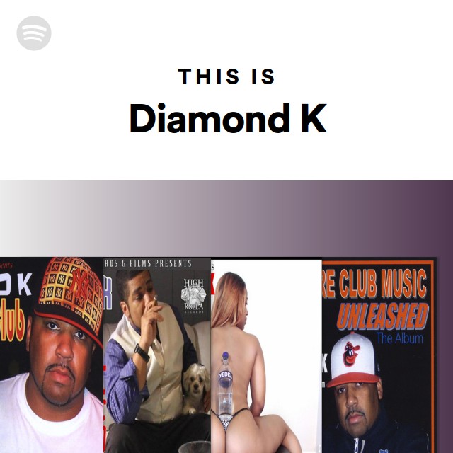 This Is Diamond K playlist by Spotify Spotify
