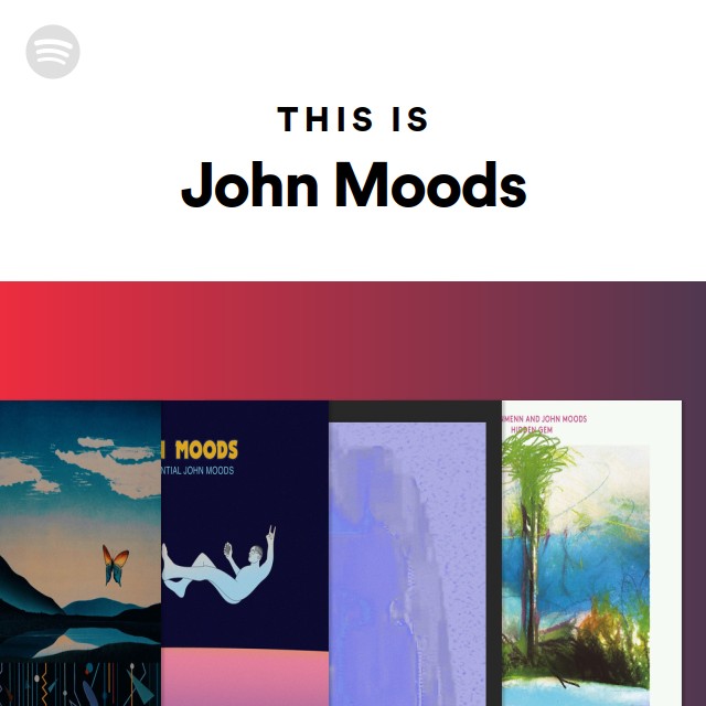 This Is John Moods - playlist by Spotify | Spotify