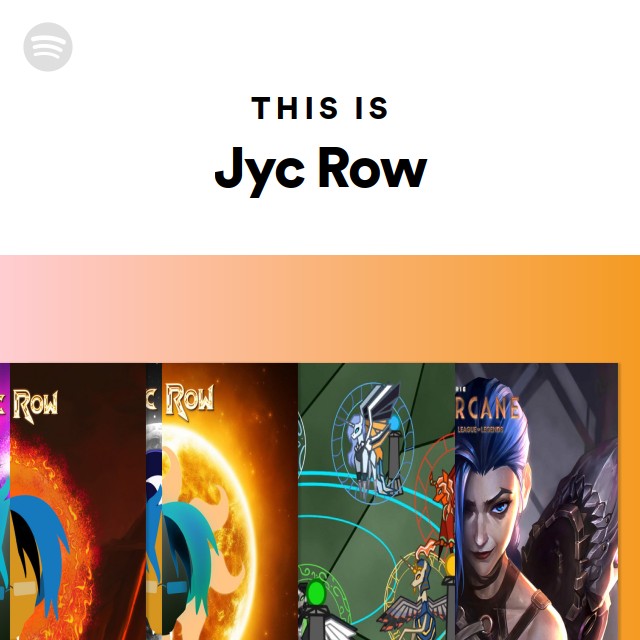 This Is Jyc Row playlist by Spotify Spotify