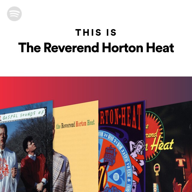 The Reverend Horton Heat | Spotify