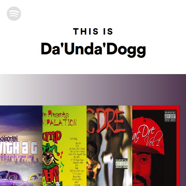 洋楽 G-rap  DA' UNDA DOGG Da'Unda'Dogg | Spotify
