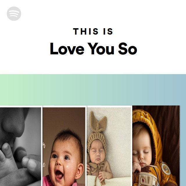 This Is Love You So - playlist by Spotify | Spotify
