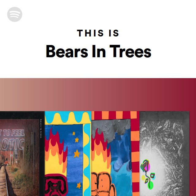 This Is Bears In Trees playlist by Spotify Spotify