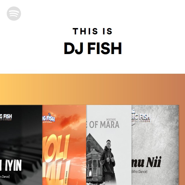 Dj Fish This Is DJ FISH | Spotify Playlist