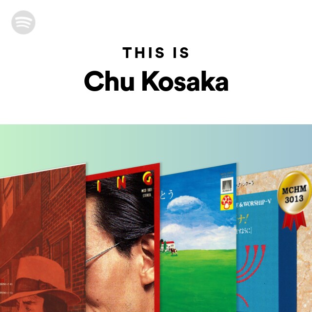 Chu Kosaka | Spotify