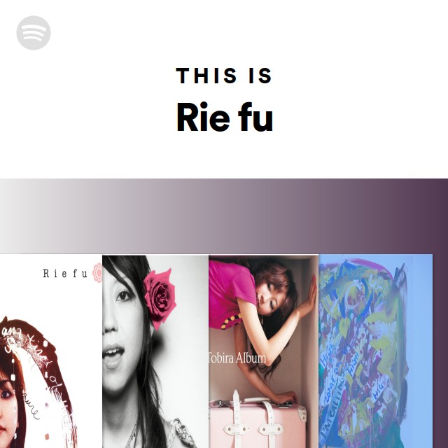 Rie fu | Spotify