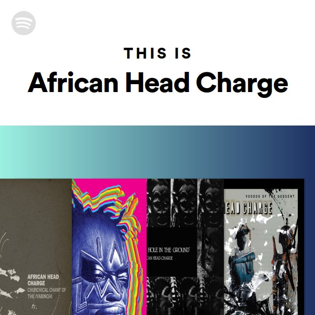 African Head Charge | Spotify