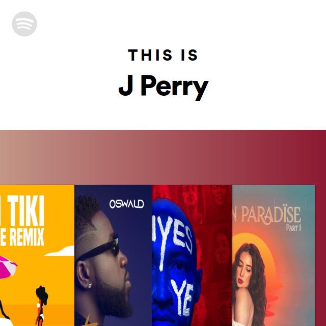 This Is J Perry - Playlist By Spotify | Spotify