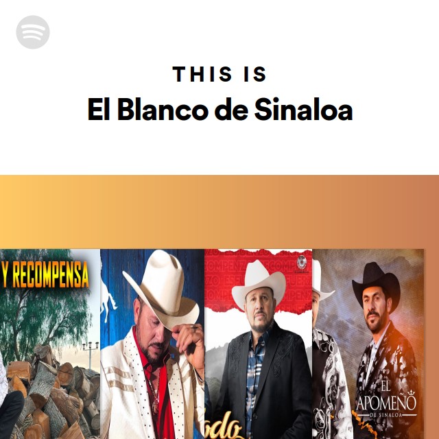 This Is El Blanco de Sinaloa | Spotify Playlist
