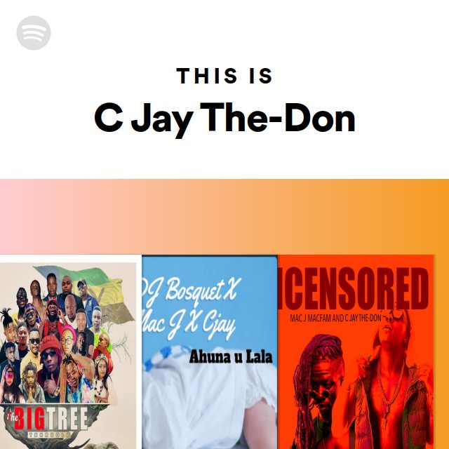 This Is C Jay The-Don - playlist by Spotify | Spotify