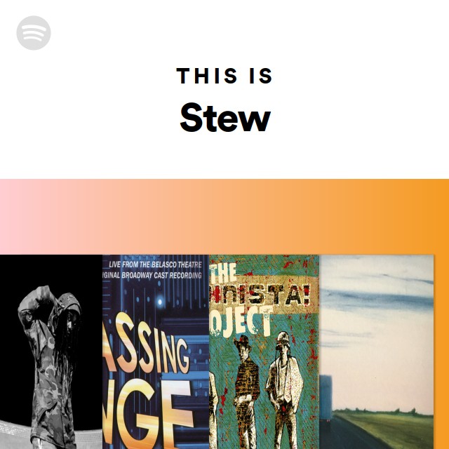 This Is Stew - Playlist By Spotify 