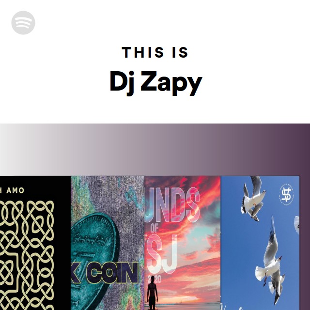 This Is Dj Zapy - playlist by Spotify | Spotify