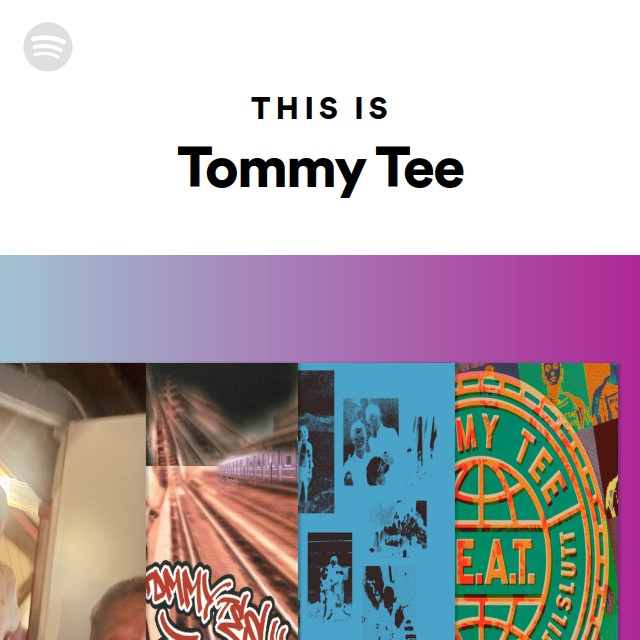 This Is Tommy Tee - playlist by Spotify | Spotify