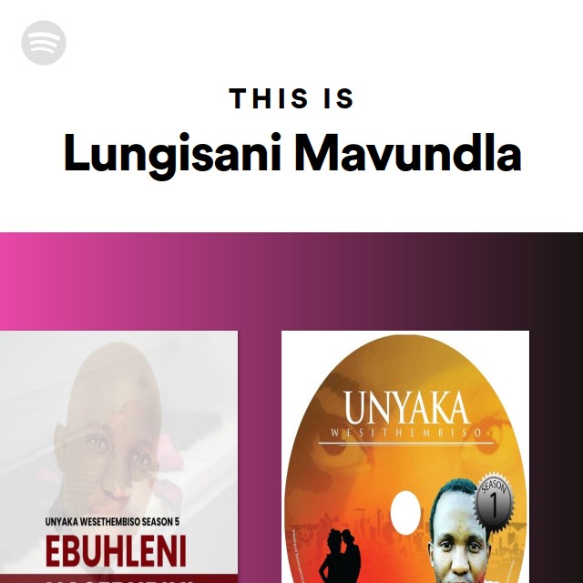 This Is Lungisani Mavundla - playlist by Spotify | Spotify