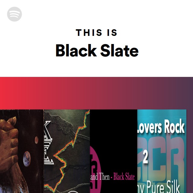 Black Slate | Spotify